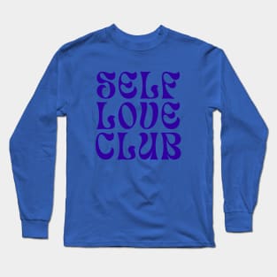 Self Love Club Typography Design IV Long Sleeve T-Shirt